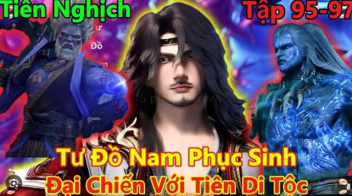 tien nghich tap 95-96-97 vietsub